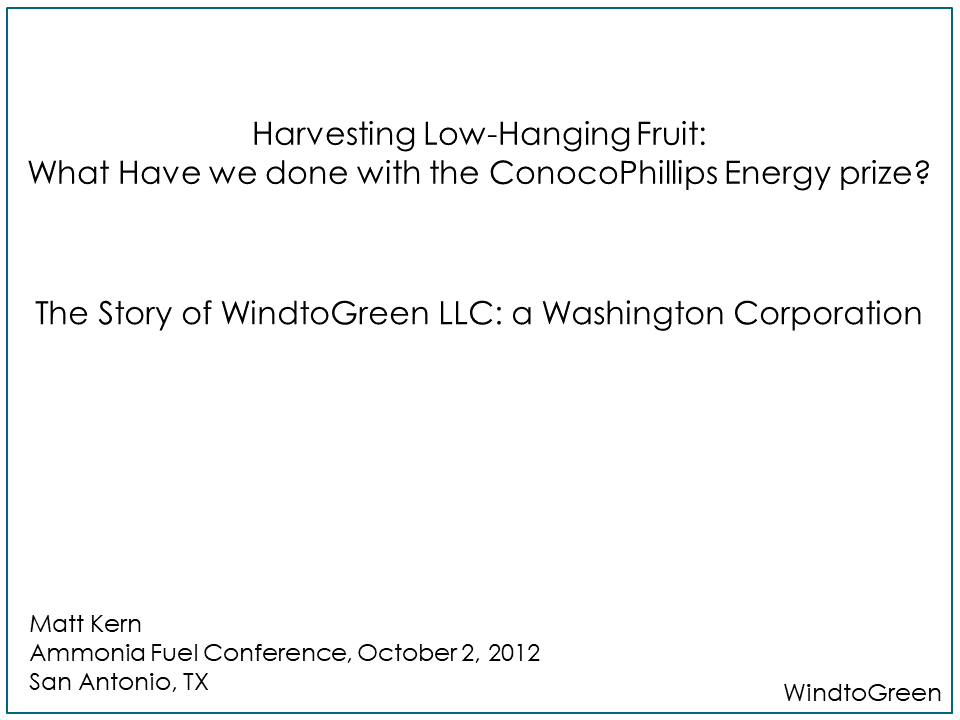 Harvesting Low-hanging Fruit: What have we done with the Conoco-Phillips Energy Prize (the story of Wind to Green LLC)