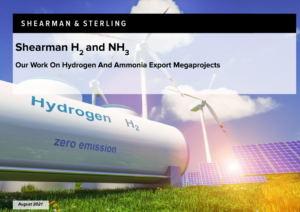 Shearman H2 and NH3: Our Work On Hydrogen And Ammonia Export Megaprojects