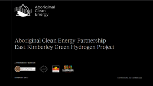 Aboriginal Clean Energy Partnership: East Kimberley Green Hydrogen Project