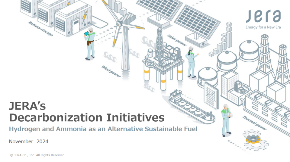 JERA’s Decarbonization Initiatives: Hydrogen and Ammonia as an Alternative Sustainable Fuel