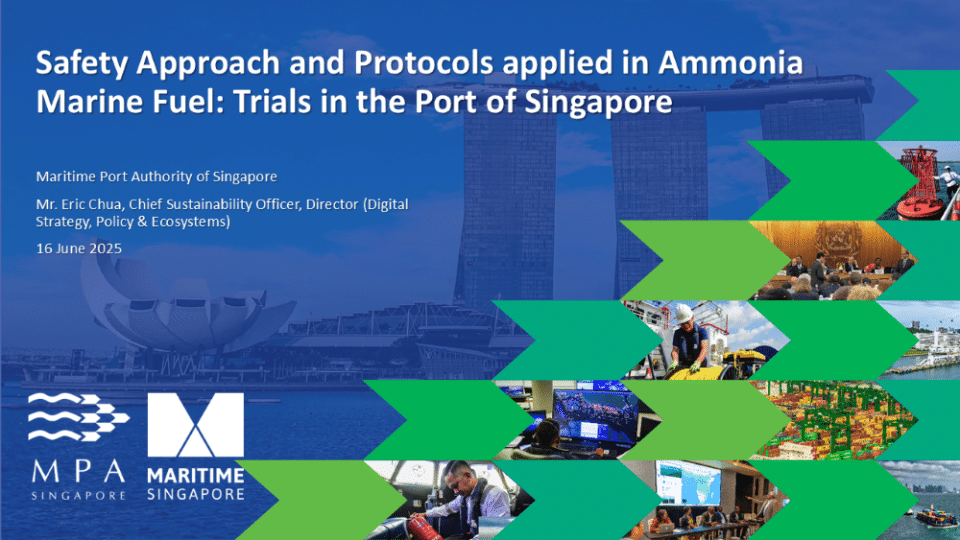 Safety approach and protocols applied in ammonia marine fuel: trials in the Port of Singapore